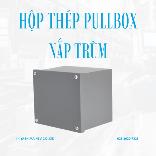 Hộp thép Pull Box - Nắp trùm 